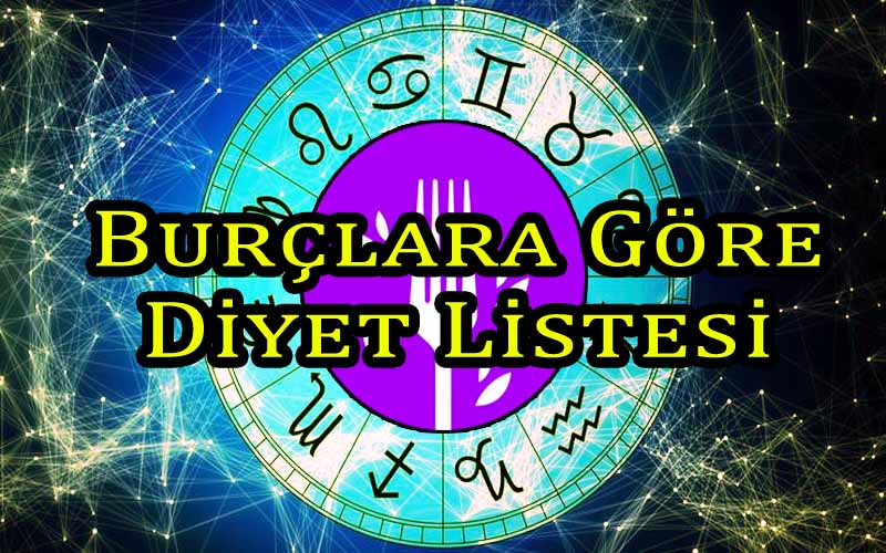Burçlara Göre Diyet Listesi
