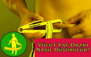 Vücut Yağ Oranı Nasıl Düşürülür?