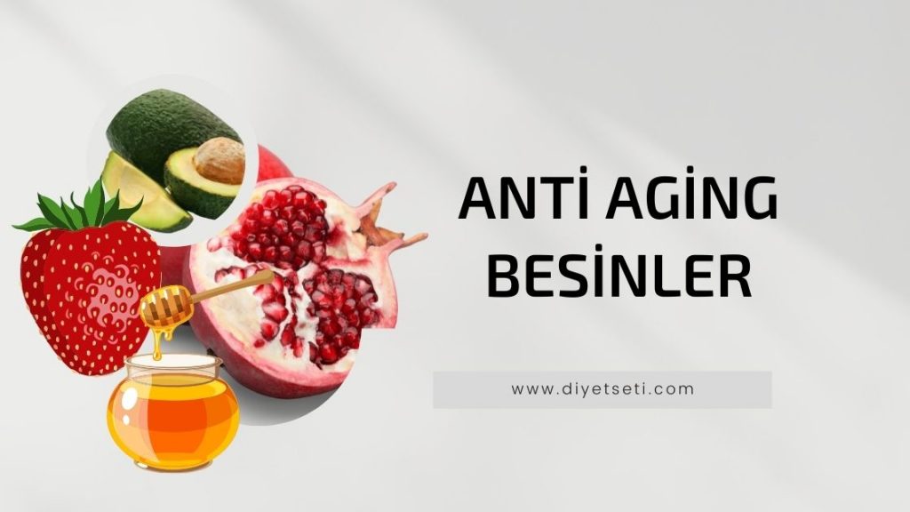 Anti Aging Besinler