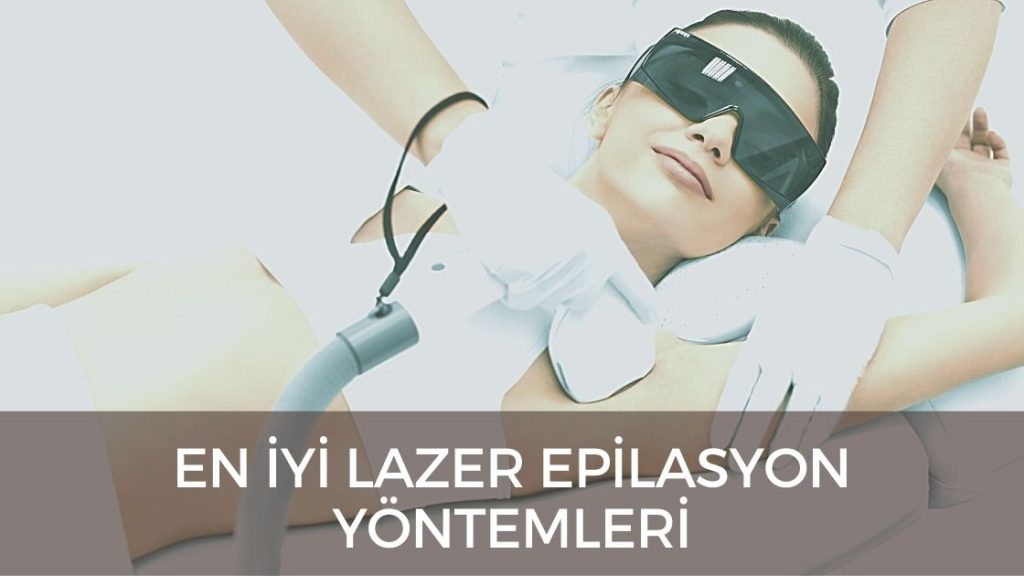 En İyi Epilasyon Yöntemlerini Keşfedin: Epilasyon yöntemleri