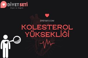 Kolesterol Yüksekliği