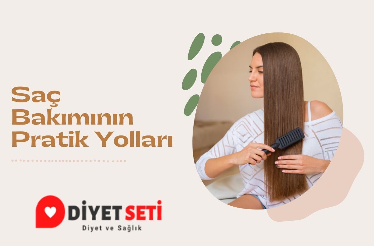 Saç Bakımının Pratik Yolları