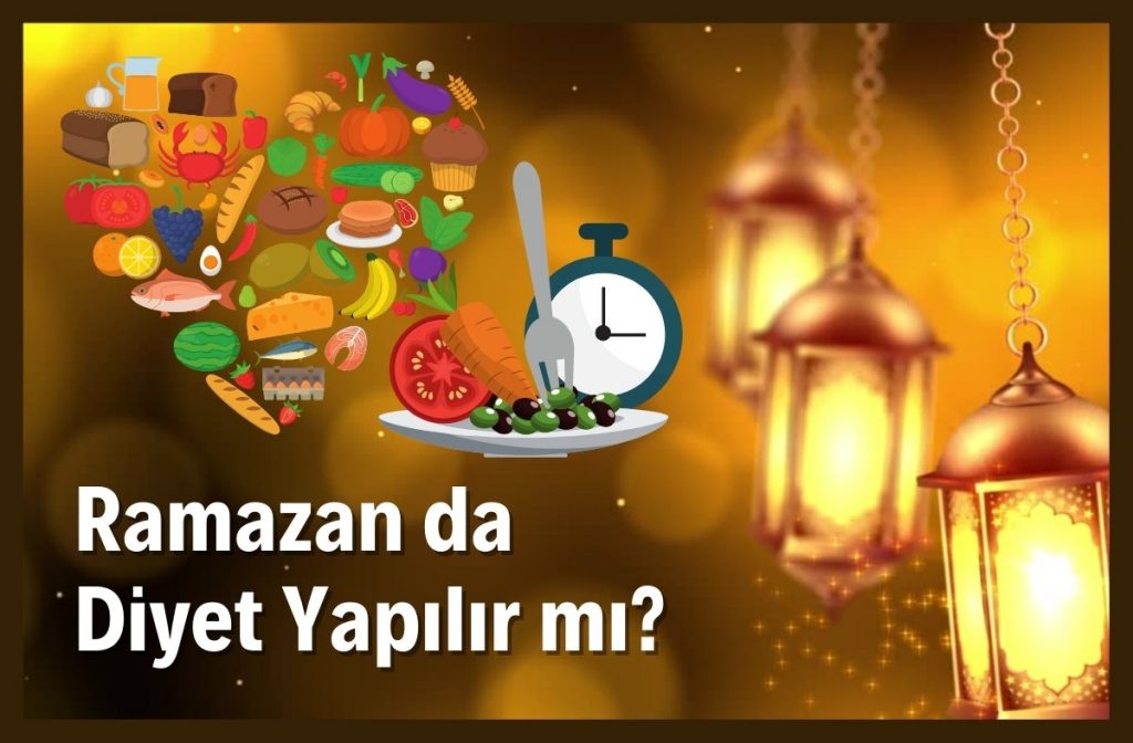 Ramazan da Diyet Yapılır mı?